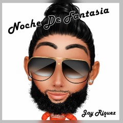 REMIX Noche De Fantasia - Jay Riquez