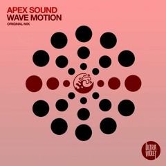 Apex Sound - Wave Motion [Ultraviolet Music]