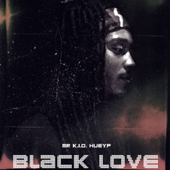 Mr. K.I.D. HueyP - Black Love (Take Me To The Moon Cover)