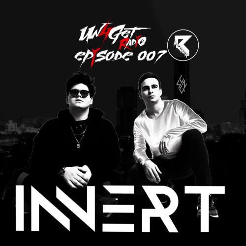 Un4Get Radio 007 - INNERT [Guest Mix]