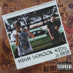 High School Kids (SektionEight & Joey G)