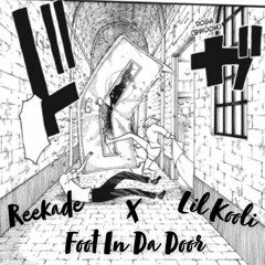 Reekade x Lil Kooli - Foot In Da Door