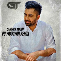 PU Diyan Yaarian Remix - Sharry Maan