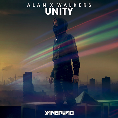 Alan X Walkers - Unity (Yan Bruno Anthem Mix) FREE DOWNLOAD!!