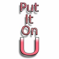Put It On U (Instrumental Edit)