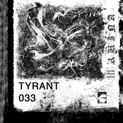 RUÍNA PODCAST #033 - TYRANT (NL)
