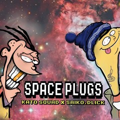 SPACE PLUGS (feat. Saiko.D-lick)