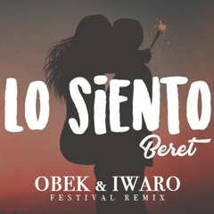 Beret - Lo Siento (OBEK & IWARO Festival Remix)