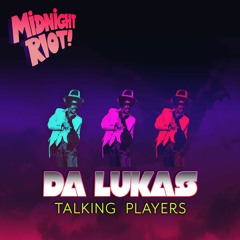 Related tracks: Da Lukas - Talking Players (MP3 snippet)