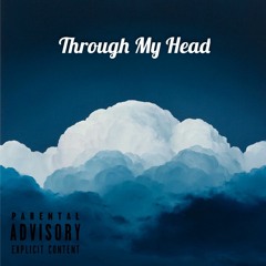 HighRise - Through My Head [Prod. CRCL]