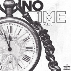 No Time (Prod. Fly Melodies)