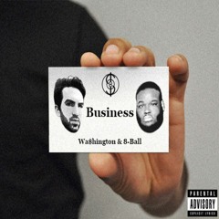 Business ft. 8-Ball [Prod. Hideous Pittius]