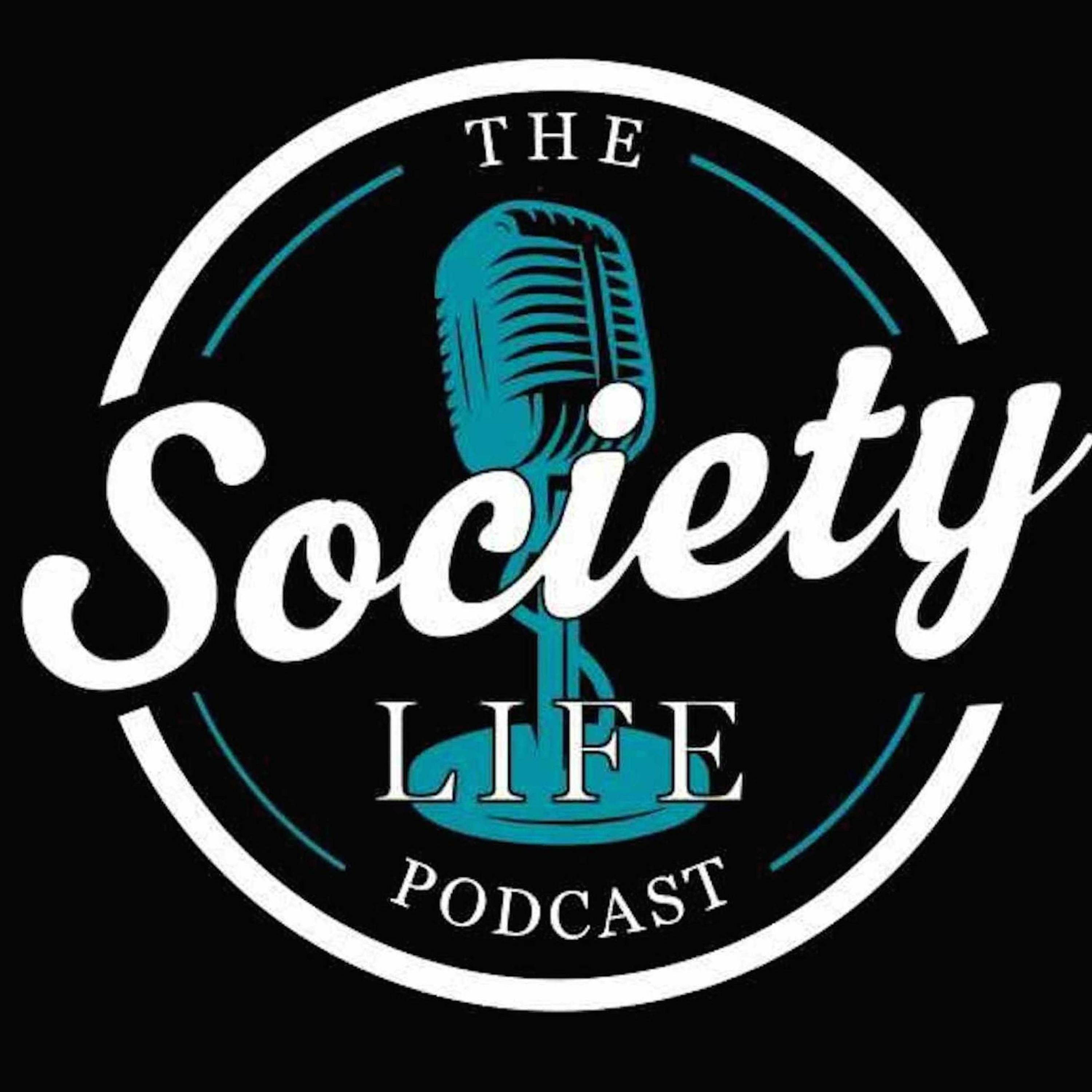 The Society Life Podcast