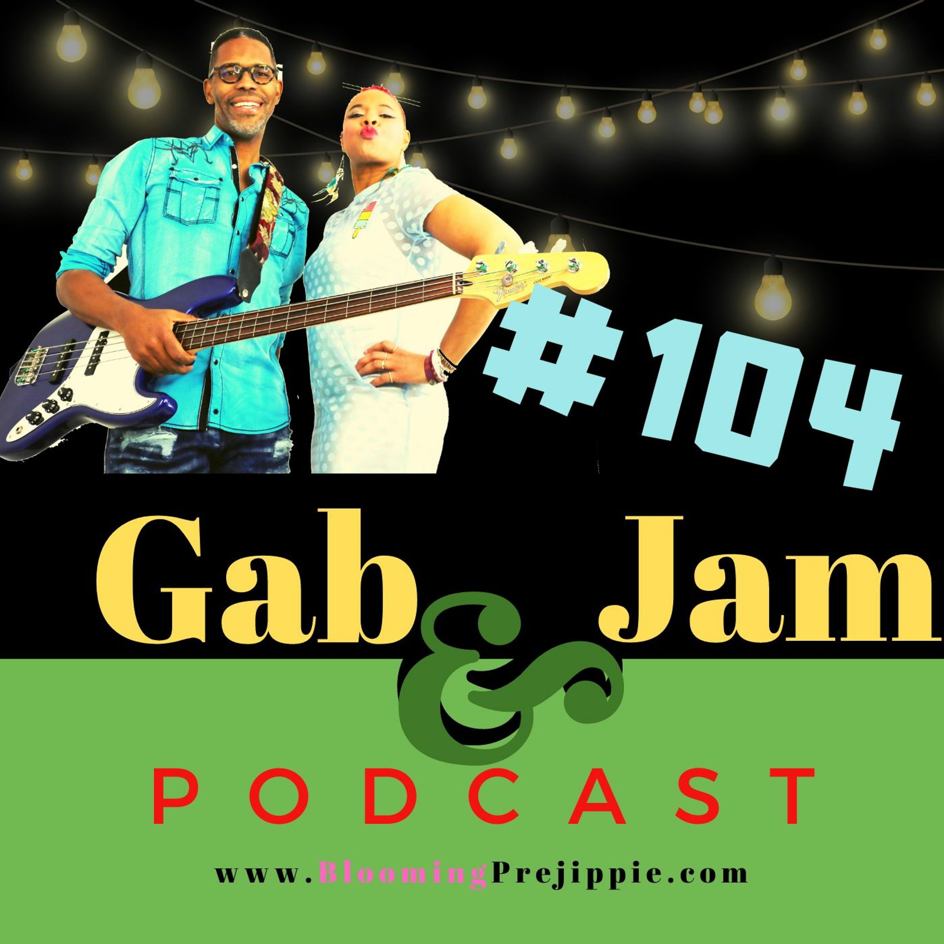 Gab & Jam Episode 104 Tips For Songwriting For The D.I.Y. Rock Star Podcast episode artwork