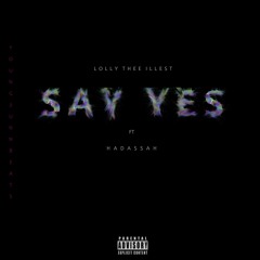 Say Yes ( feat Hadassah )