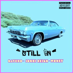 Still on (feat. Sonni Reign & Money)