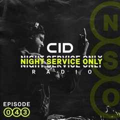 CID Presents: Night Service Only Radio: Episode 043 - With Westend Guest Mix