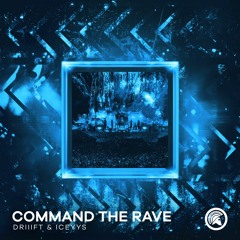 DRIIIFT & Iceyys - Command The Rave