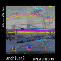 archives3 [Full Beat Tape] (Prod. $plashious) *Also On Spotify/Apple Music*
