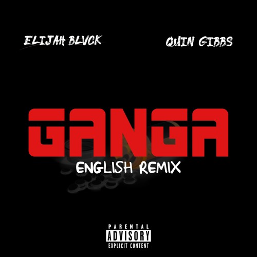 GAN-GA ft. (Quin Gibbs) (ENGLISH VERSION)