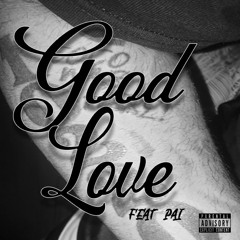 Good Love ft. Pai (prod by RawSmoov)