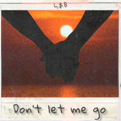 Don’t let me go [prod.lee]