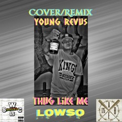DJ LO$ -  Thug Like Me "2018" (2013 COVER YoungREVU$)SWCREW REMIX