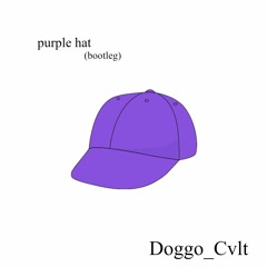 PURPLE HAT - SOFI TUKKER (DOGGO CVLT BOOTLEG)