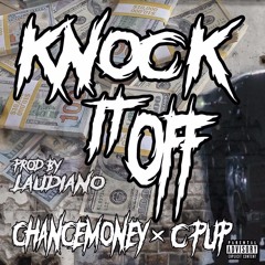 ChanceMoney x CGCPUP (MOBXCG)- "Knock it Off" Prod. by Laudiano