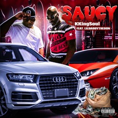 Saucy (Feat. LilDaddyTheDon)