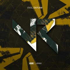 Evol - Outlaw (Original Mix)