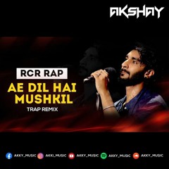 Ae Dil Hai Mushkil Ft. RCR Rapper_( Dj_Akky ) Free Download Buy Link
