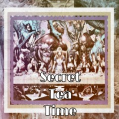 Secret Tea Time