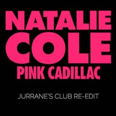 Natalie Cole - Pink Cadillac (Jurrane's club re-edit)