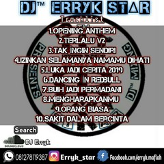Tak ingin sendiri vs izinkan selamamanya nama mu dihati Full Remix 2019 (DJ Erryk Star).mp3