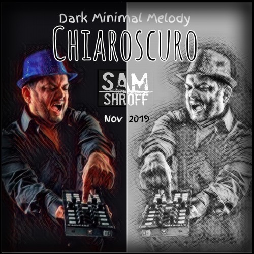 Sam Shroff_Chiaroscuro_Nov 2019_Live @ Chipstead (Dark Minimal Melody)