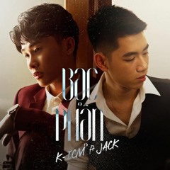 BẠC PHẬN | K-ICM ft. JACK