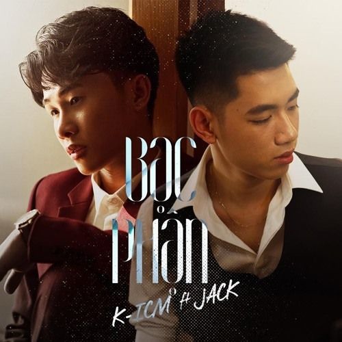 BẠC PHẬN | K-ICM ft. JACK