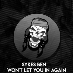 Sykes Ben - Won't Let You In Again (Original Mix) (Apache Records) DECEMBER 5.