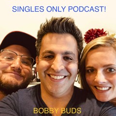 SINGLES ONLY Podcast: Comedian Bobby Budds (Ep. 177)