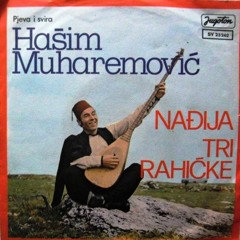 Hašim Muharemović, Djevojka sokolu zulum učinila