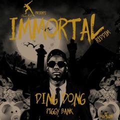 Ding Dong - Piggy Bank [Immortal Riddim]