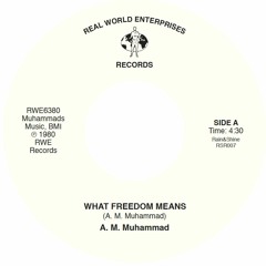 A.M. Muhammad - What Freedom Means