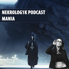 Nekrolog1k Podcast #40 By Mania
