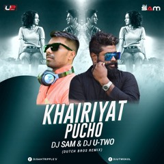 Khairiyat Pucho (Remix) - Dj U-Two & Dj Sam Triple S