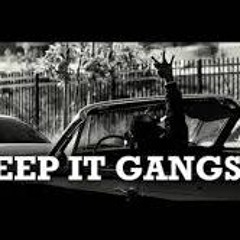 Keep It Gangsta