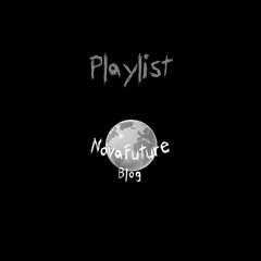 A Random NovaFuture Blog Playlist November 2019