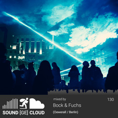 sound(ge)cloud 130 LIVE-Session-Special by Bock & Fuchs – Strobe Light