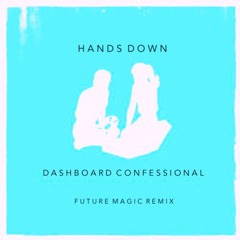 Dashboard Confessional - Hands Down (Future Magic Remix)