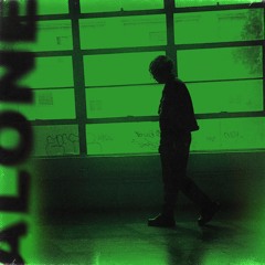 Alone (Prod. Di$, Nellz & Kxhris)